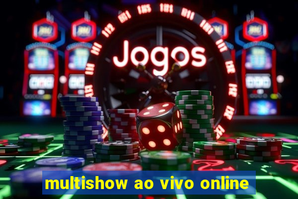 multishow ao vivo online